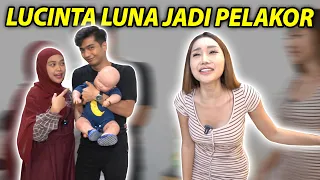 LUCINTA LUNA JADI PELAKOR.. BAHAYAA..!!