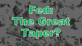 FED: The Great Taper?