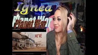 Ignea - Planet War - Live Streaming With Just Jen Reacts