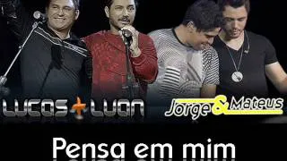 Lucas & Luan Part. Jorge & Mateus - Pensa em mim