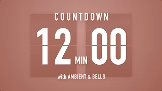 12 Minutes Countdown Timer Flip Clock 🎵 / +Ambient🧘‍♀️+ Bells🔔