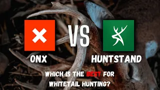 Is OnX Or Huntstand Better For Hunting Whitetails?