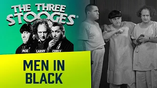 The THREE STOOGES - Ep. 3 - Men in Black