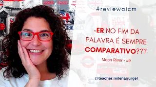 -ER no fim da palavra é sempre comparativo??? - #reviewaicm 48