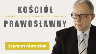 Kościół prawosławny - Szymon Matusiak