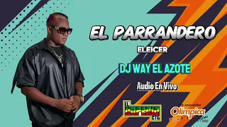 DJ Way - El Parrandero Ft Eleicer │MIP x Olimpica 90.5 (En Vivo)