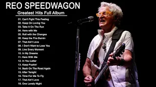 R.E.O.Speedwagon Greatest Hits Full Album - Best Songs Of R.E.O.Speedwagon Playlist 2022