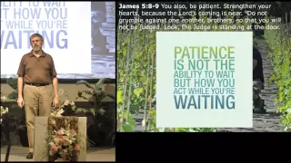 Patience - James 5:7-12