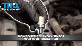 How to Replace Knock Sensor 2003-2008 Honda Pilot