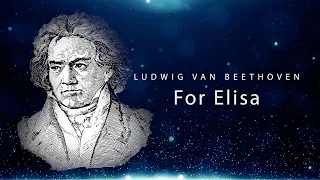 Beethoven, For Elise, 1 Hour Für Elise, Classical Music for Studying, Relaxing Music, Sleep Music