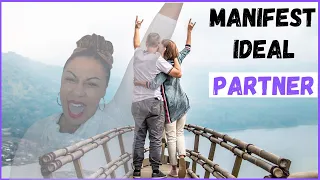 How to Manifest Your Ideal Partner