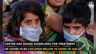 Guidelines For COVID Treatment In Children