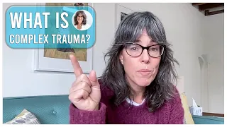What is Complex Trauma?