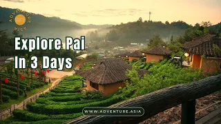 🇹🇭 Pai's Best-Kept Secrets: Ultimate 3-Day Escape | North Thailand