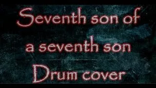 Seventh son of a seventh son drum cover