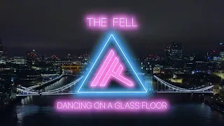 The Fell - Dancing on a Glass Floor (Official Music Video)