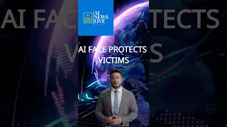 AI FACE PROTECTS VICTIMS