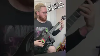 When I’m practising VS recording guitar