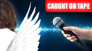 We Caught Angels on Tape [This Will Give You Chills!]