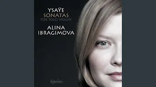 Ysaÿe: Sonata No. 4 for Solo Violin in E Minor, Op. 27/4: II. Sarabande. Quasi lento