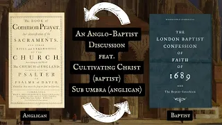 An Anglo-Baptist discussion: Sub Umbra and Cultivating Christ