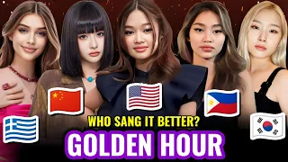 GOLDEN HOUR | Who sang it better? | USA, South Korea, Philippines, Canada, China, UAE & Greece