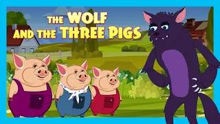 THE WOLF AND THE THREE PIGS | Kids Stories - Animated Stories For Kids | Tia And Tofu Storytelling