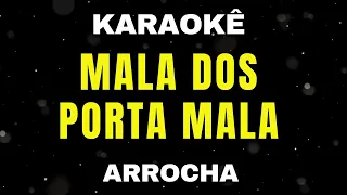 Karaokê de Arrocha - Mala dos Porta Mala