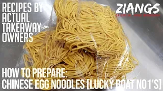 Ziangs: Chinese Takeaway Egg Noodle preparation [lucky boat No1's]