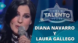 Tierra de talento | Programa 10 | Diana Navarro y Laura Gallego