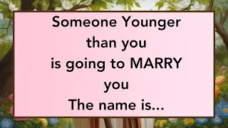 🛑💌Someone YOUNGER than you is going to MARRY you The name is... | Universe message | Angels messages