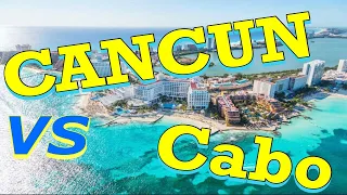 Cancun vs Cabo: Which One is Better?