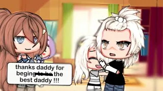 Thanks dad for beging the best❤️👧🏼👀 daddy (gacha life)meme😋😍