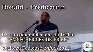 Donald || Prédication - Le 1er Commandement du Diable EMPÊCHER LES DE PRIÉ || Régional Toulouse 2023