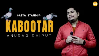 KABOOTAR! | Stand Up Comedy | Sasta Standup