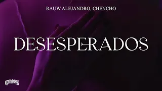 Rauw Alejandro, Chencho Corleone - Desesperados (Letra)