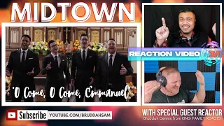 O COME, O COME, EMMANUEL with MIDTOWN | Bruddah Sam's COLLAB REACTION vids with KFR