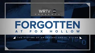 WRTV Presents: Forgotten at Fox Hollow, the Victims of an Indiana Serial Killer