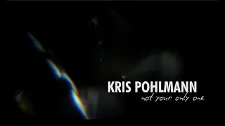 KRIS POHLMANN - Not Your Only One (Official Lyric Video)