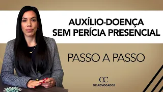 SAIBA COMO SOLICITAR AUXÍLIO DOENÇA SEM PERÍCIA PRESENCIAL