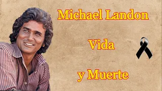 Michael Landon - Vida y Muerte