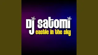 Castle In The Sky (Dj Satomi Radio Mix)