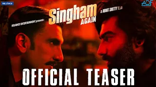 Singham Again- Official Teaser | Ranveer Singh, Deepika, Ajay D, Arjun K |Rohit Shetty | 15Aug|