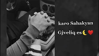 Karo Sahakyan - Gjveliq es❤️✨