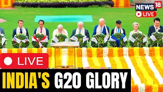 G20 Summit 2023 India LIVE | G20 Summit LIVE | G20 Meeting Session 3 Begins | G20 LIVE News | N18L