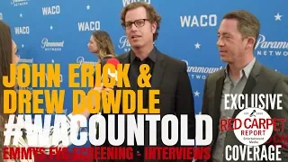 John Erick Dowdle & Drew Dowdle interviewed at Paramount Network's #WACOuntold FYC Screening #Emmys