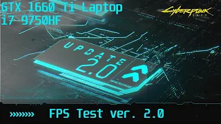 Cyberpunk 2077 2.0 FPS Test Gameplay 1080p  | GTX 1660 Ti Laptop & i7 9750HF | Legion Y540-17IRH