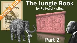 Part 2 - The Jungle Book Audiobook by Rudyard Kipling (Chs 4-7)