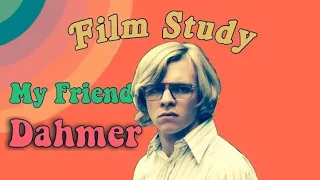 Film Study: My Friend Dahmer.