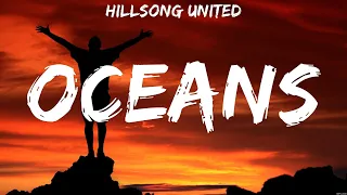 Hillsong UNITED - Oceans (Lyrics) Touch Of Heaven, I Surrender, Real Love